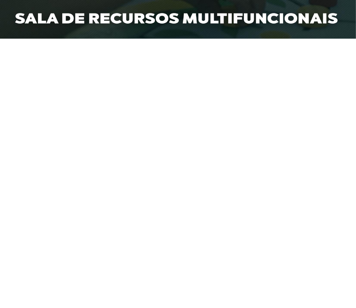 Proposta Pedagógica para a organização nas Salas de Recursos  Multifuncionais - Tornar