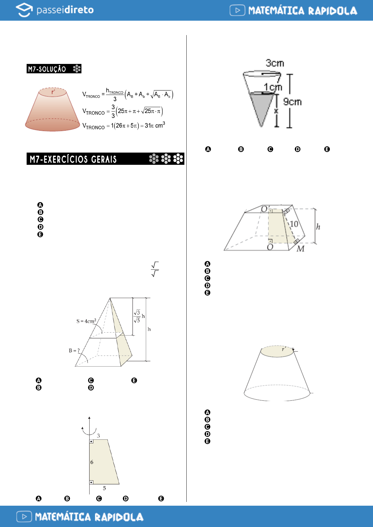 uma pirâmide hexganal regular foi seccionada por um plano paralelo à base e  a pirâmide , obtidos após a 