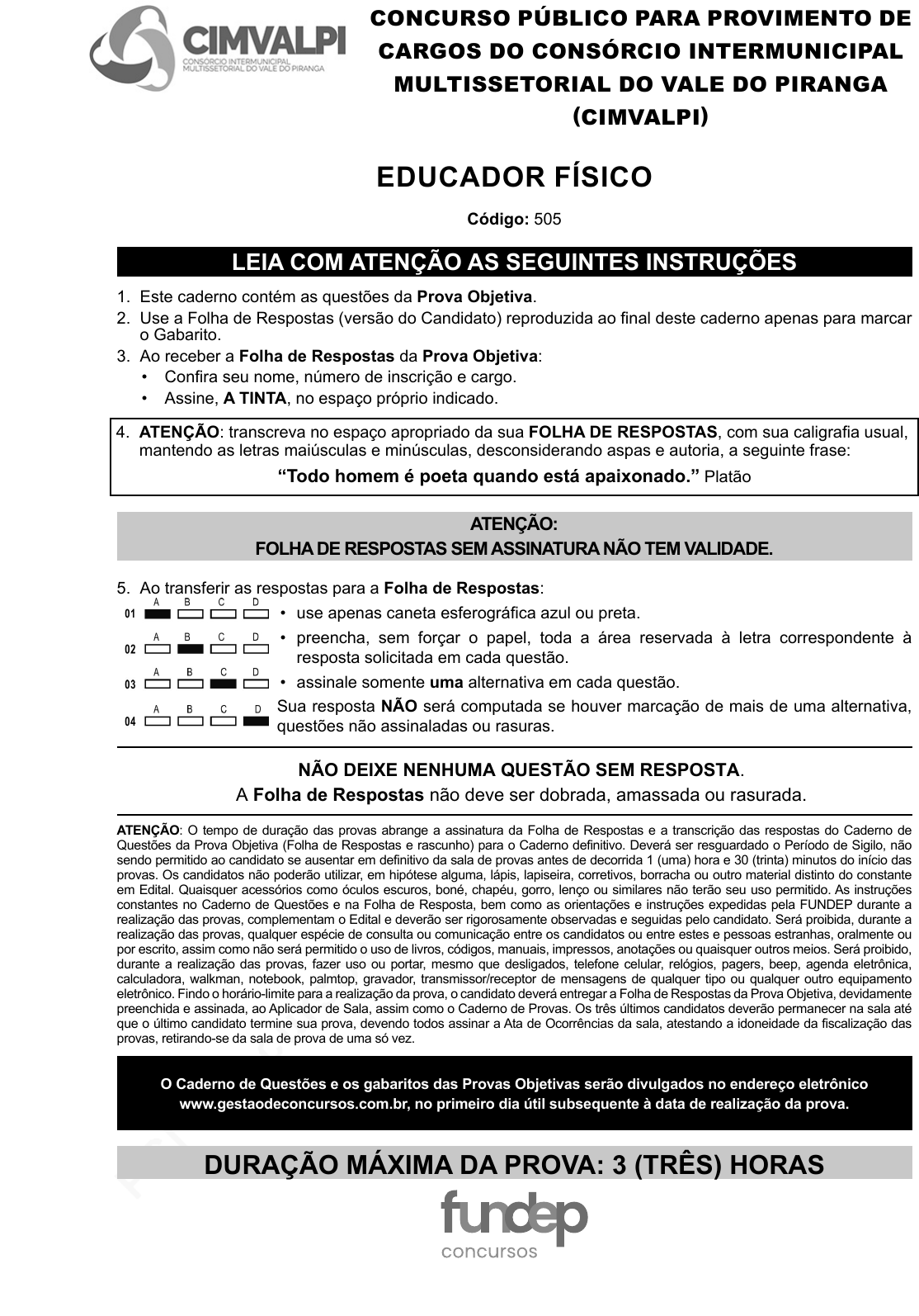 2. Observe e analise com atenção os quatro primeiros parágrafos do texto.  Note as diferentes maneiras de 