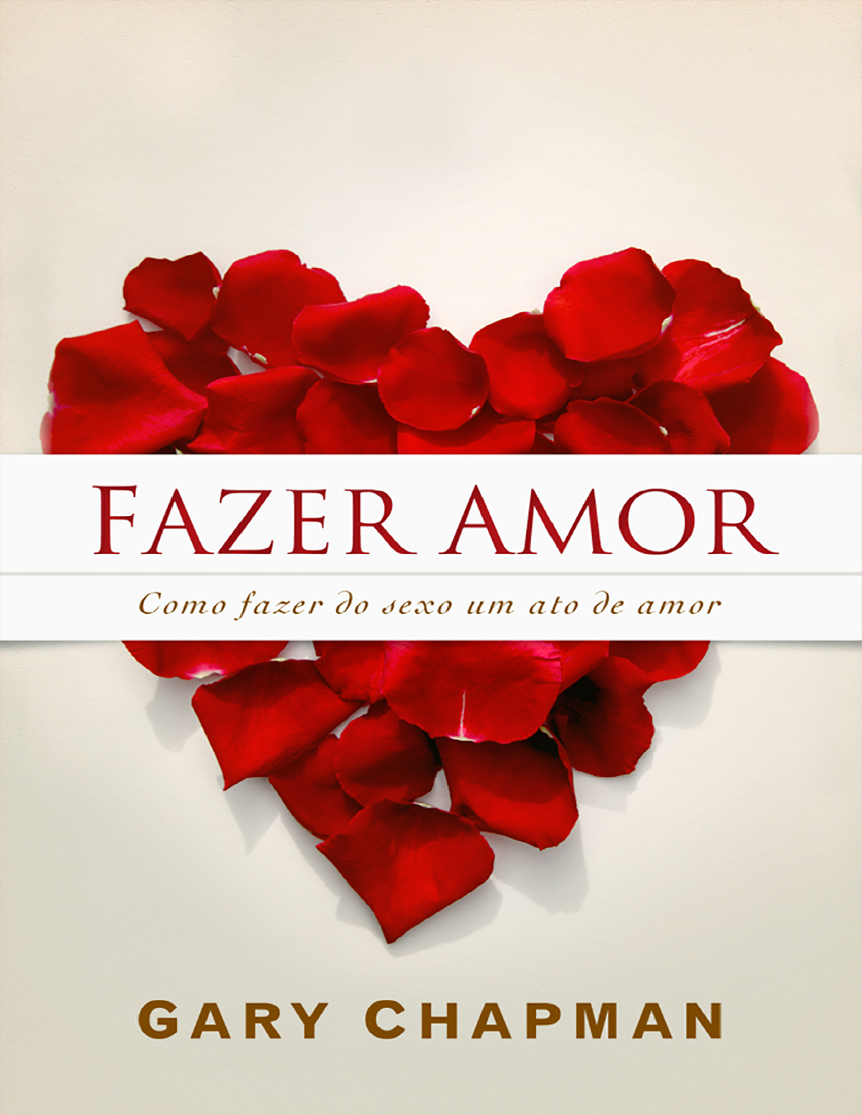 Fazer Amor: Sexo e Amor - Amor