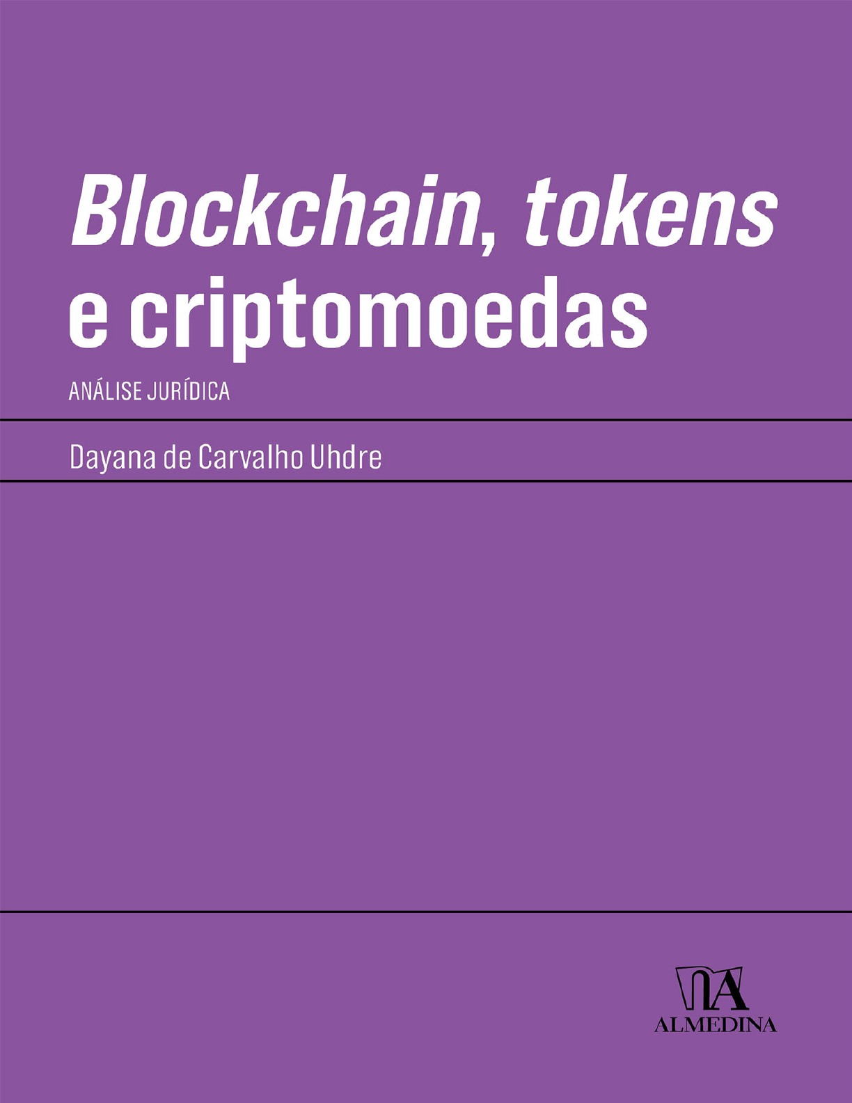 Grátis: 2021 Blockchain, tokens e criptomoedas Análise jurídica Dayana de -  Material Claro e Objetivo em PDF para Estudo Rápido