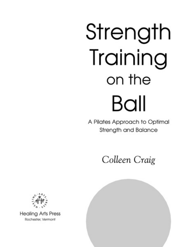 Strength Training on the Ball A Pilates Approach Fisioterapia 