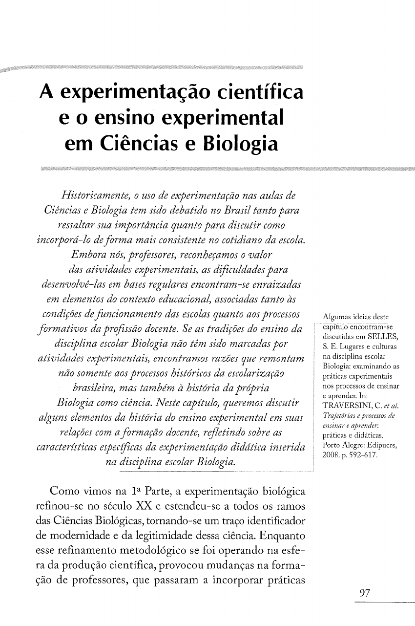 A experimentação científica e o ensino experimental em Ciências e Biologia Ensino de Biologia A experimentação científica e o ensino experimental em Ciências e Biologia Ensino de Biologia