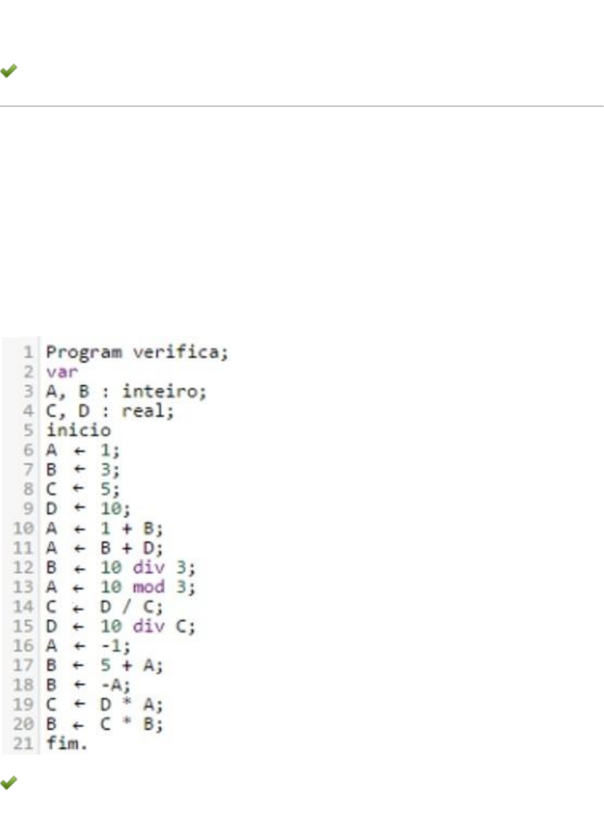 Dado o seguinte código em pseudocódigo na linguagem PORTUGOL