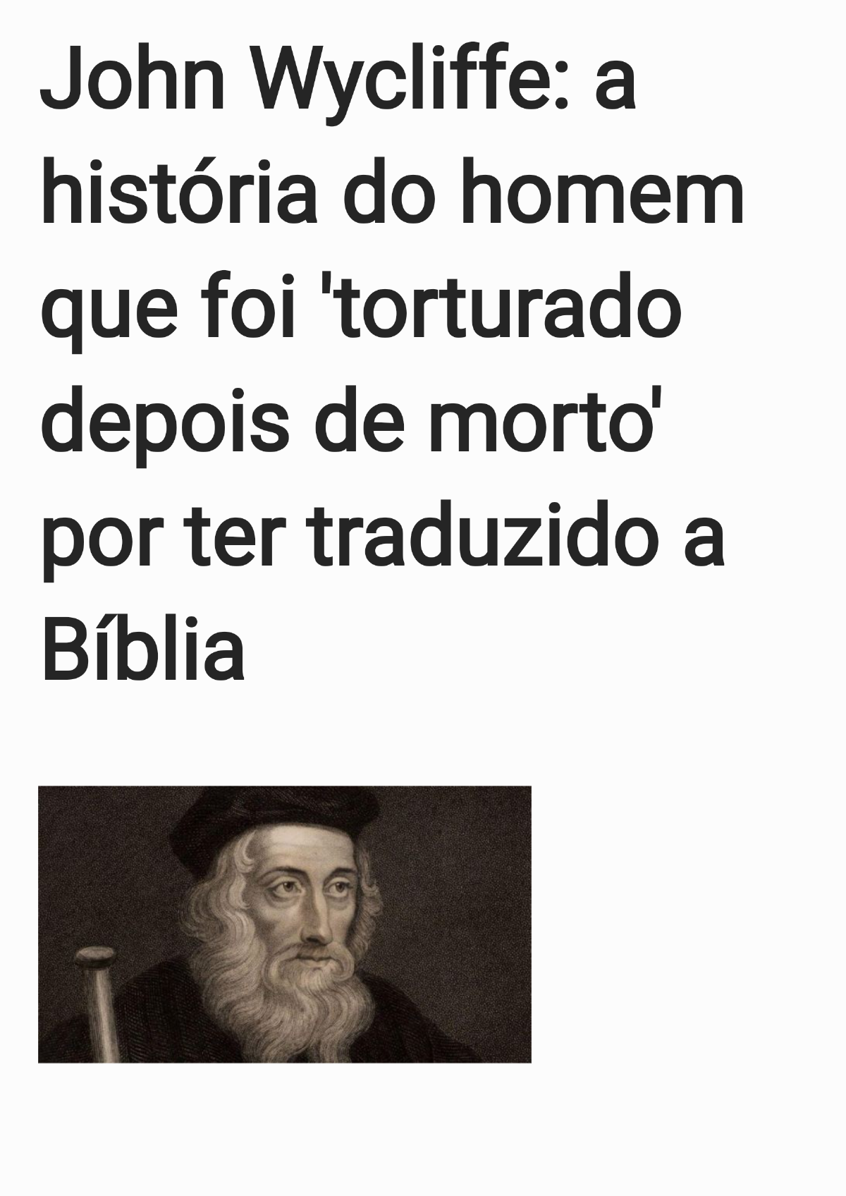 John Wycliffe: a história do homem que foi 'torturado depois de morto' por  ter traduzido a Bíblia, Mundo