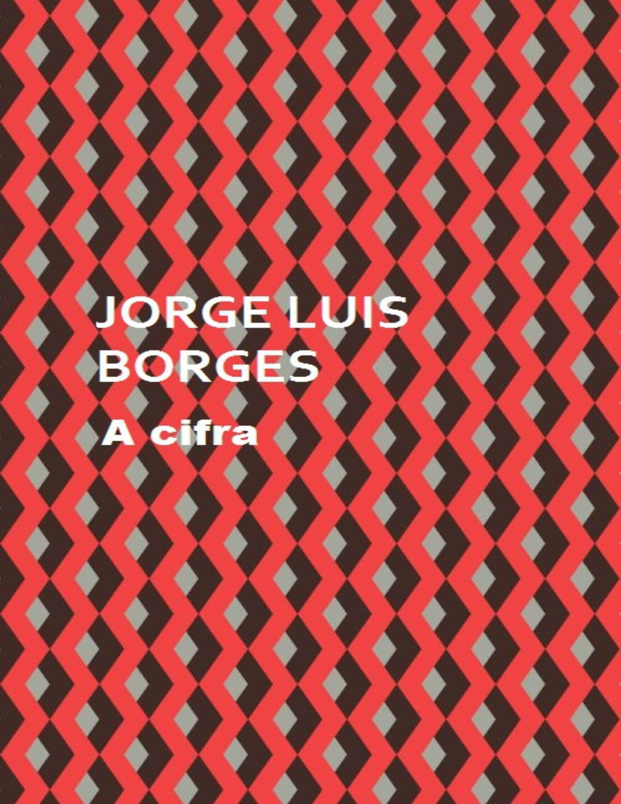 A Cifra - Jorge Luis Borges - Livros