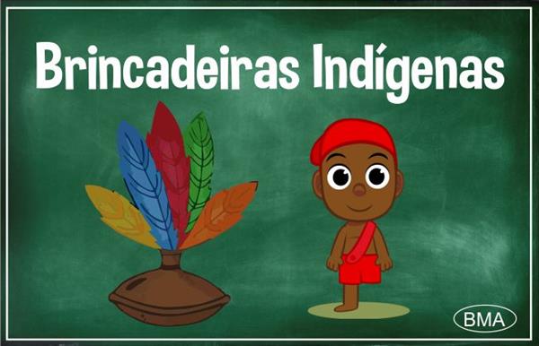 EDUCAÇÃO FÍSICA - Brincadeiras Indígenas 