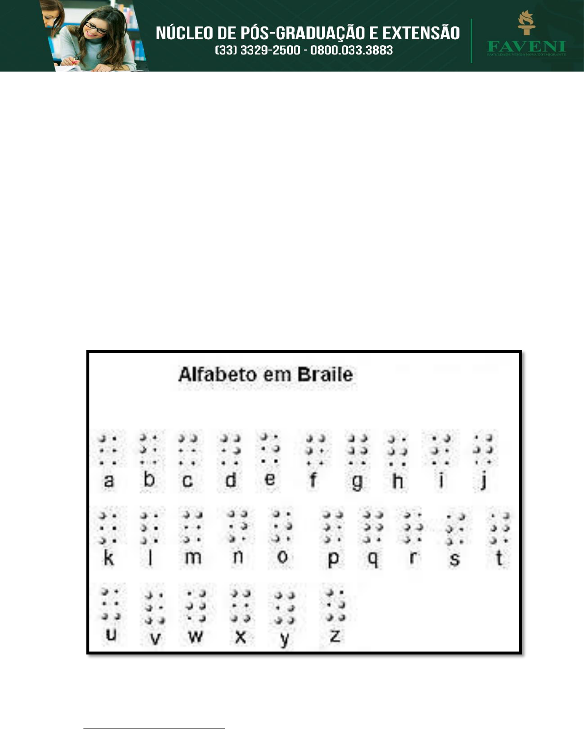 Aluna de magistério produz alfabeto em Braille com materiais