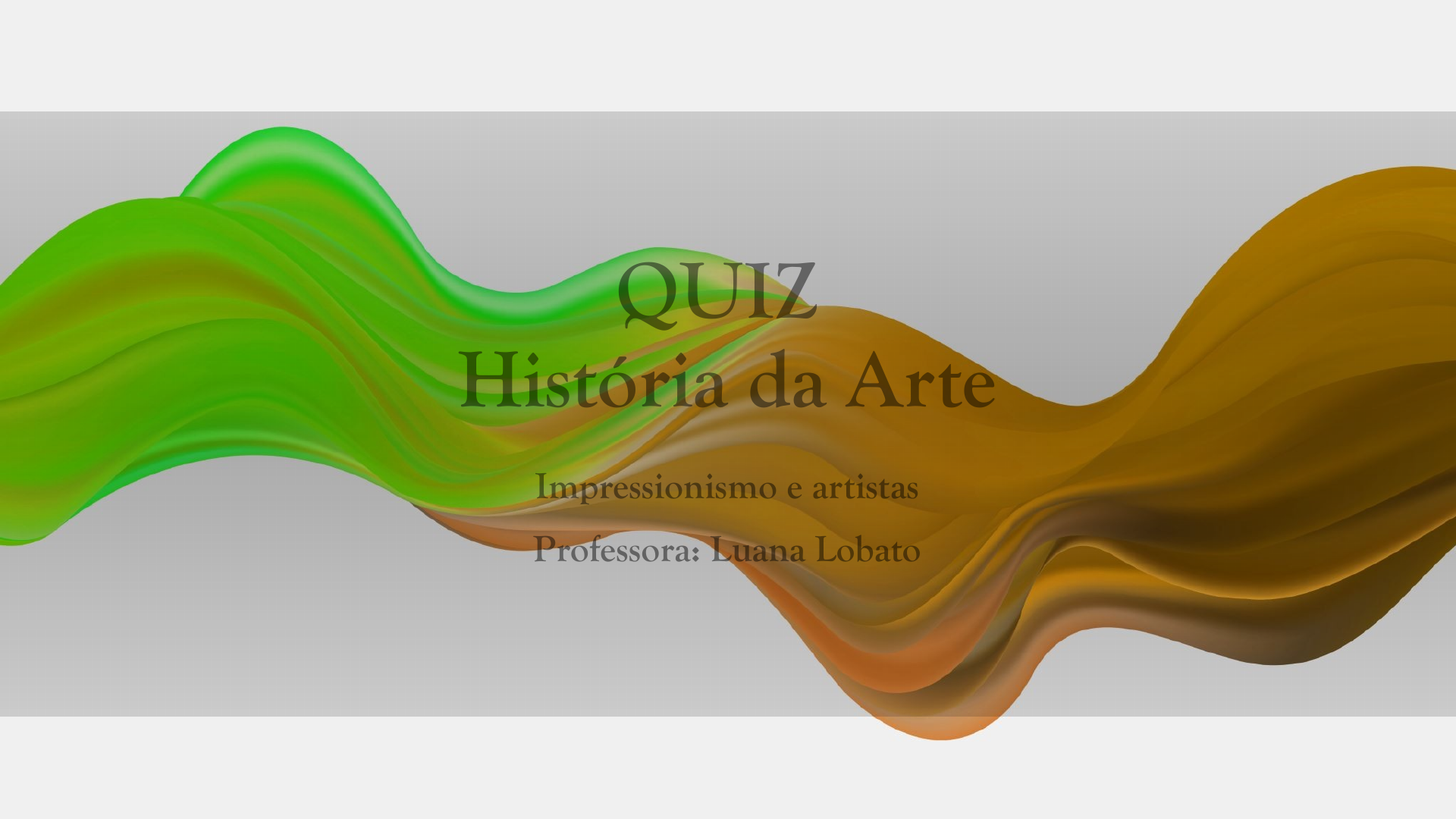 QUIZ IMPRESSIONISMO - Arte