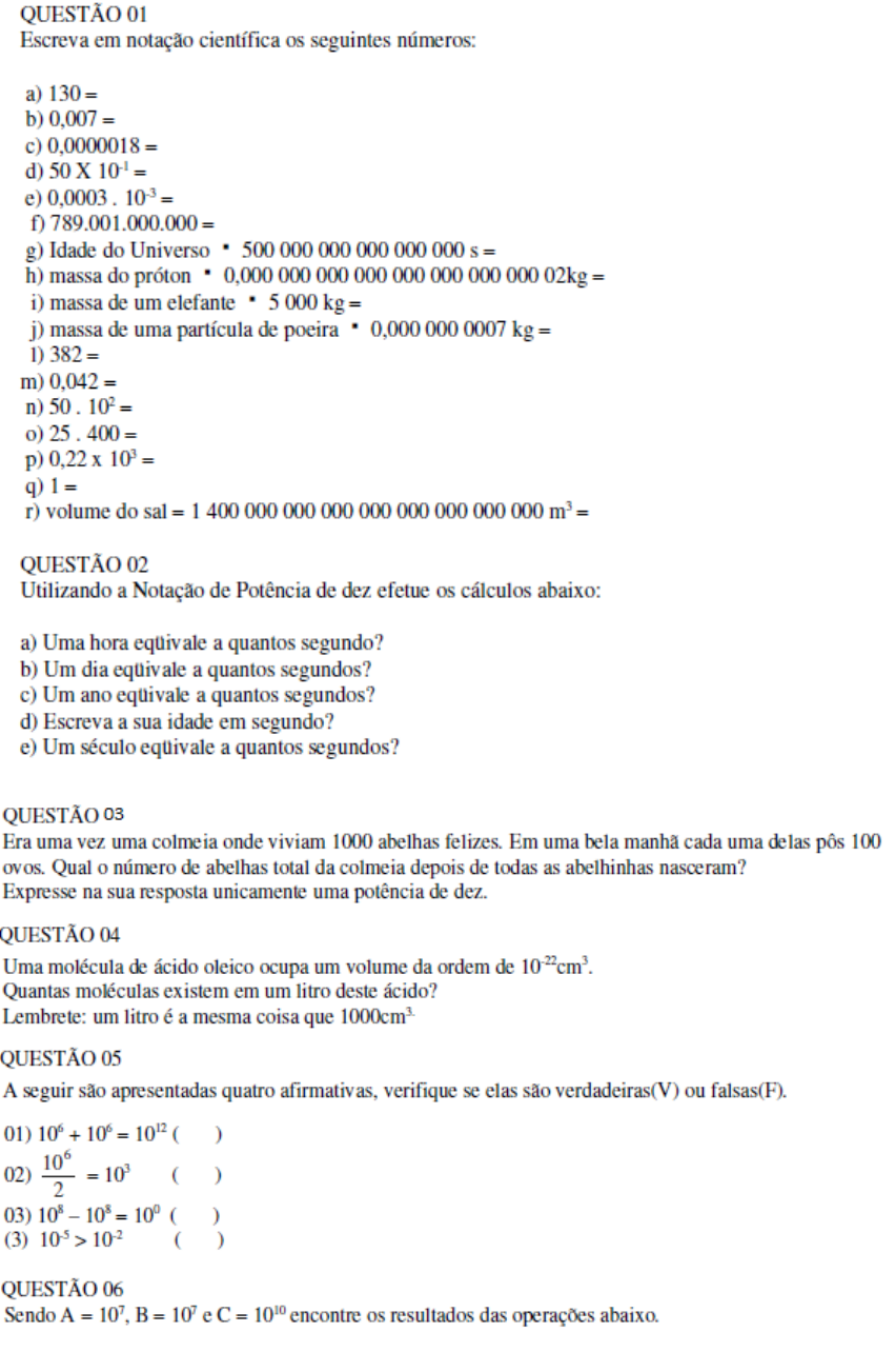 Escreva o que se segue em notação científica: (a) 1345100m =