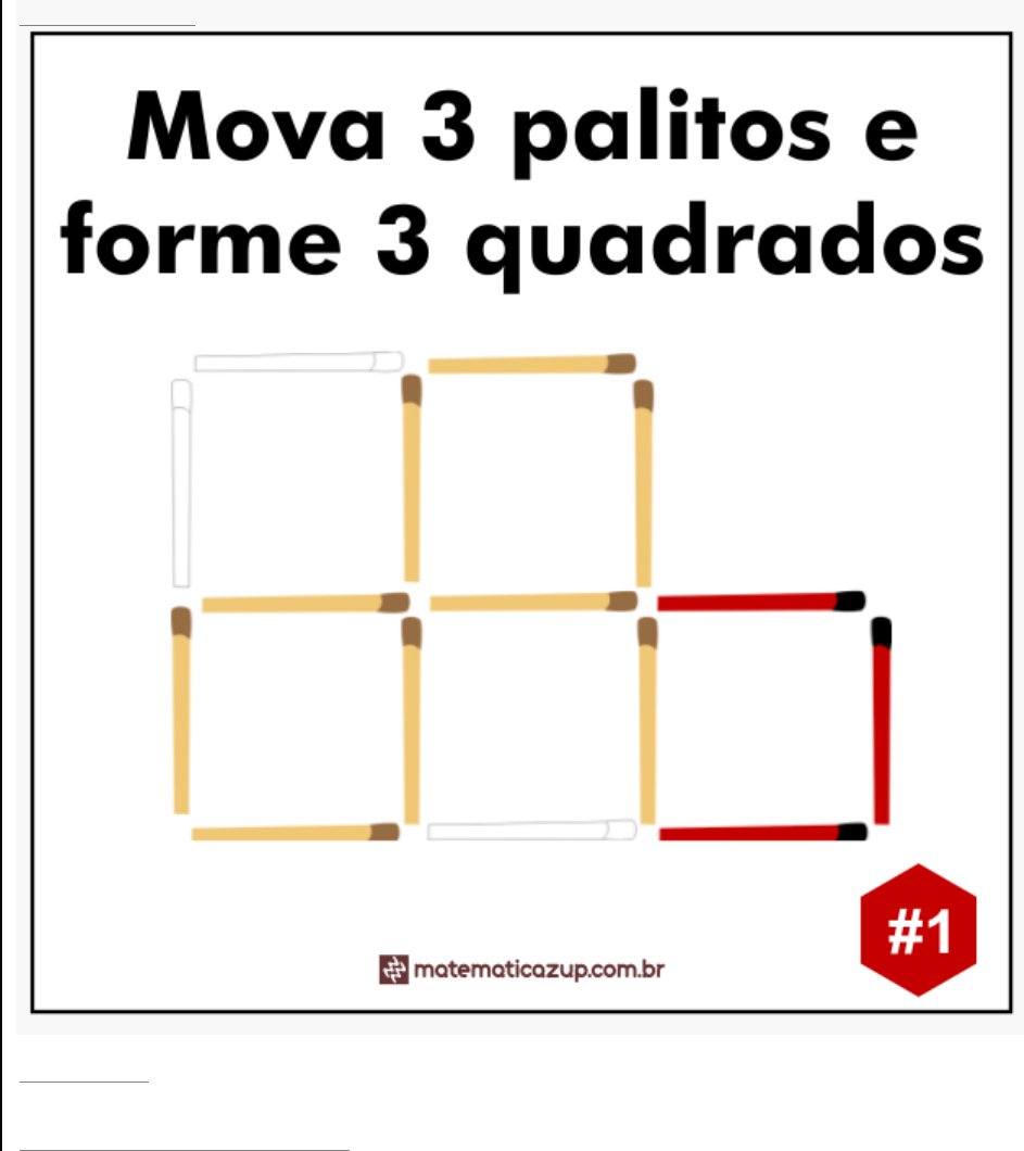 Desafio 2: retirar apenas 3 palitos e obter 3 quadrados