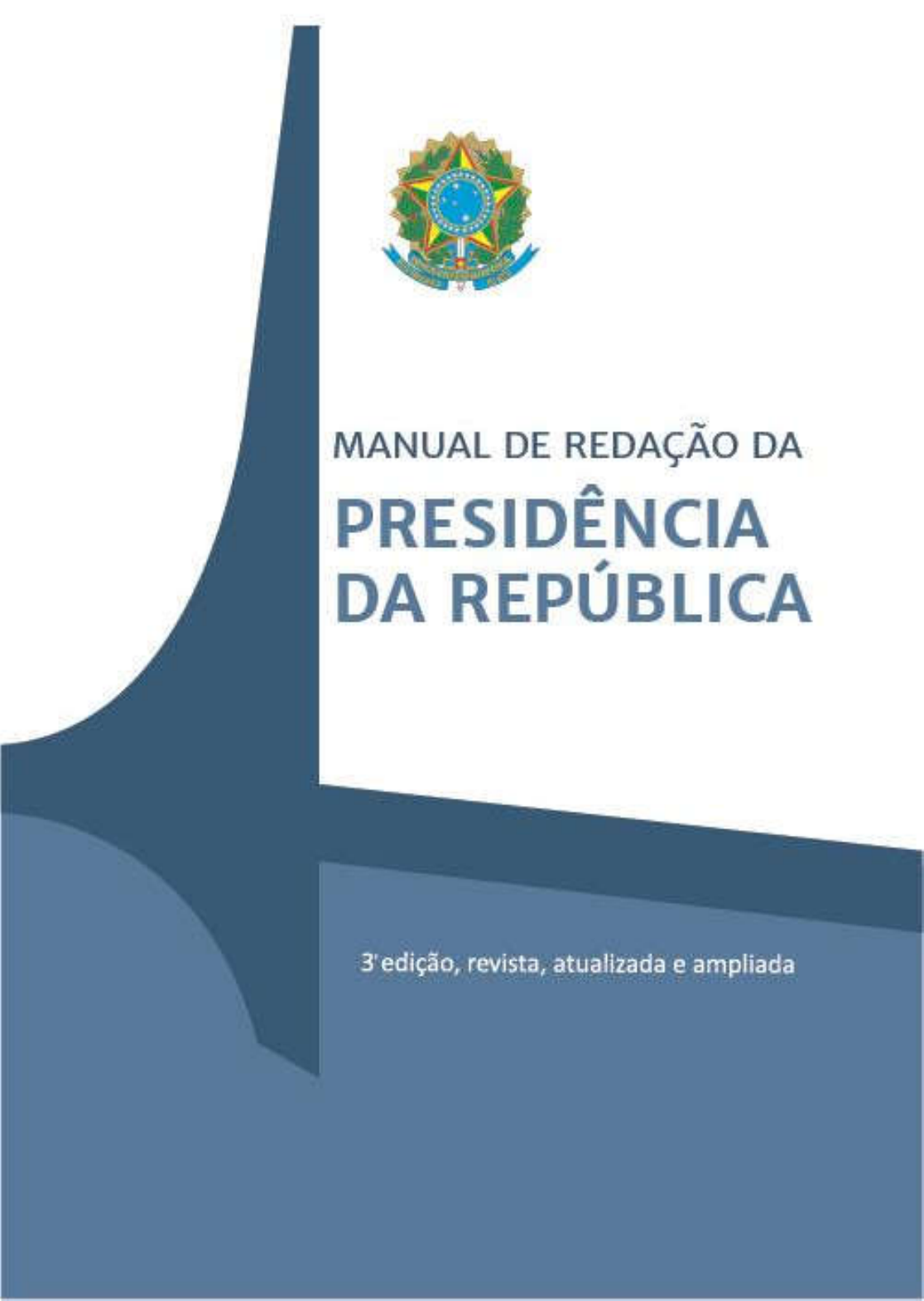 3° MANUAL DE REDAÇÃO DA PRESIDÊNCIA DA REPÚBLICA 2018 - Redação Oficial