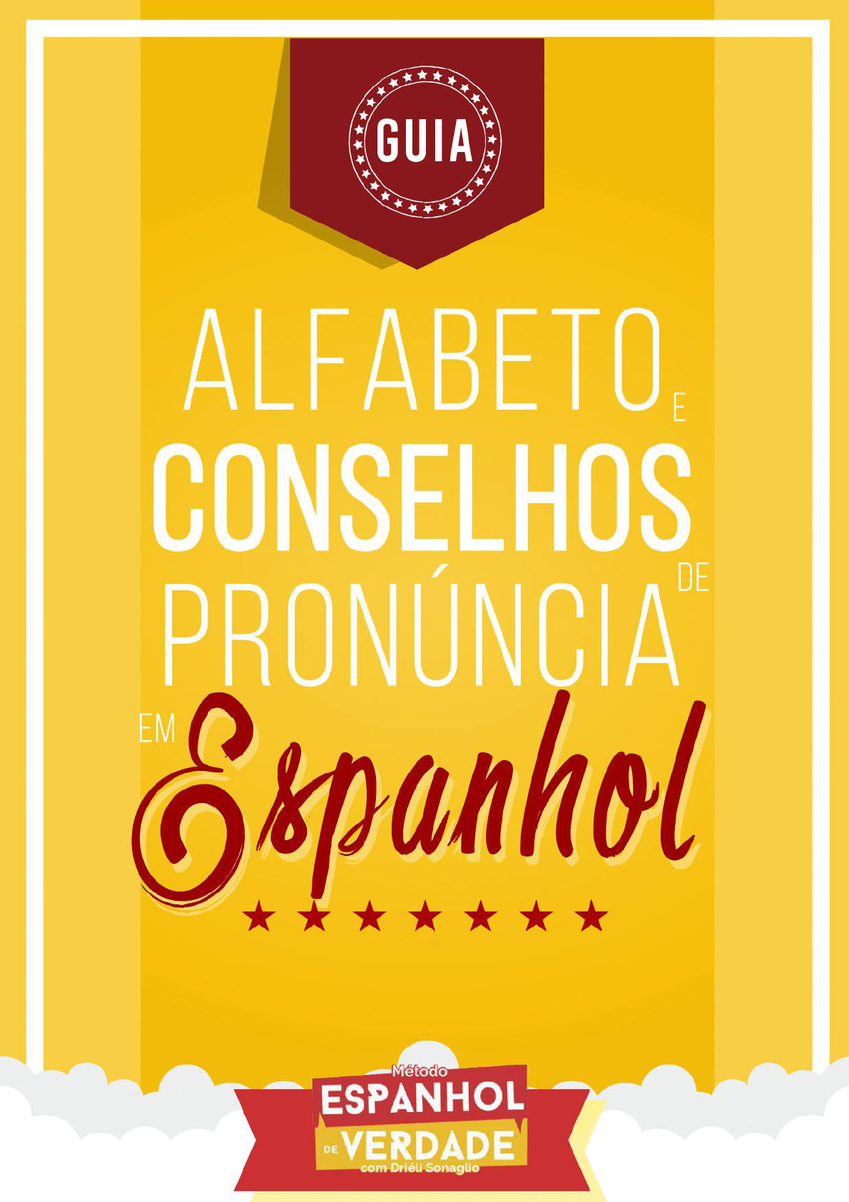 Guia Alfabeto E Conselhos De Pronuncia Em Espanhol Edicao 2 Espanhol De Verdade Espanol