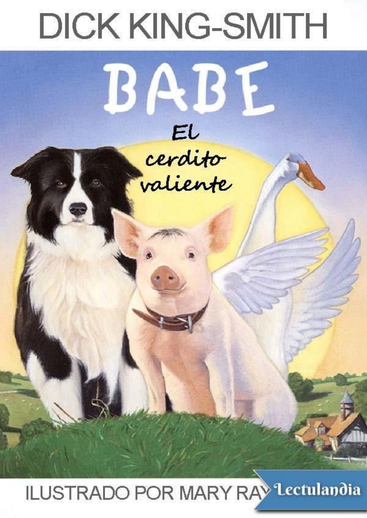 Babe, el cerdito valiente - Dick King-Smith - Literatura | Studenta