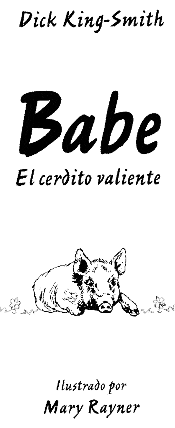 Babe, el cerdito valiente - Dick King-Smith - Literatura | Studenta