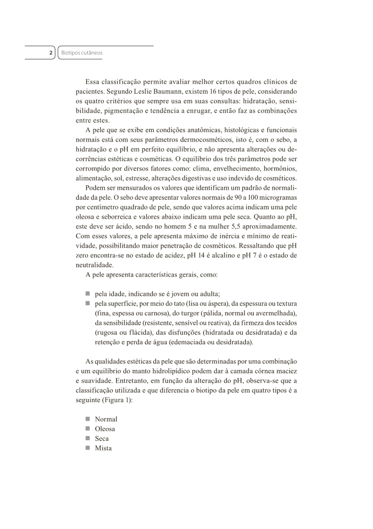 Biotipos cutâneos (pele mista, pele acneica, pele oleosa, pele seca e  outras) - Estéticas - Estética