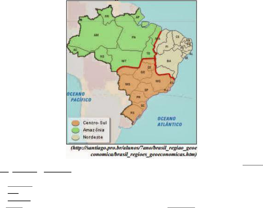 Regiões Geoeconômicas do Brasil. As três regiões geoeconômicas