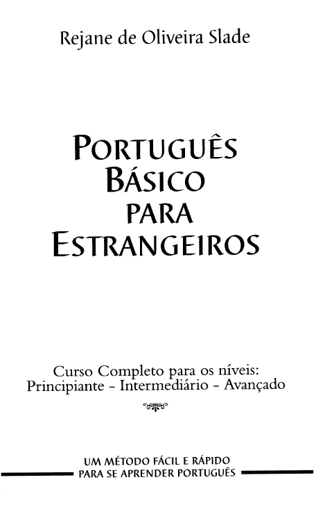 Portugues Basico para Estrangeiros - Rejane de Oliveira Slade