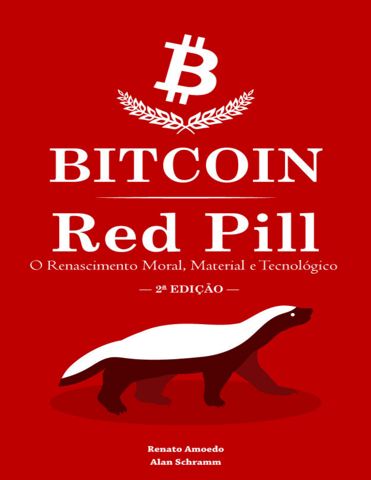 Grátis: Bitcoin-Red-Pill- 2a-Edicao -O-Renascimento-Moral  -Material-e-Tecnologico-by-Renato-Amoedo-Nadier-Ro[1] - Material Claro e  Objetivo em PDF para Estudo Rápido
